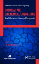 Chemical and biochemical engineering : new materials and developed components / edited by Ali Pourhashemi, PhD ; Gennady E. Zaikov, DSc, and A.K. Haghi, PhD, reviewers and advisory board members.