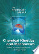 Chemical kinetics and mechanism / edited by M. Mortimer and P.G. Taylor.