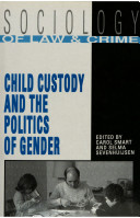Child custody and the politics of gender / edited by Carol Smart and Selma Sevenhuijsen.