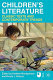 Children's literature : classic texts and contemporary trends / edited by Heather Montgomery and Nicola J. Watson.