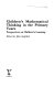 Children's mathematical thinking in the primary years : perspectives on children's learning / edited by Julia Anghileri.