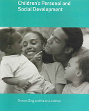 Children's personal and social development / [edited by] Sharon Ding and Karen Littleton.