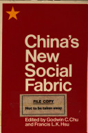 China's new social fabric / edited by Godwin C. Chu, Francis L.K. Hsu.