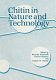 Chitin in nature and technology / (proceedings of the Third International Conference on Chitin and Chitosan, held April 1-4, 1985, in Senigallia, Italy) ; edited by Riccardo Muzzarelli, Charles Jeuniaux and Graham W. Gooday.