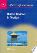 Classic reviews in tourism / edited by Chris Cooper.
