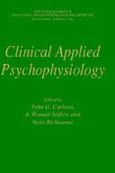 Clinical applied psychophysiology / edited by John G. Carlson, A. Ronald Seifert, and Niels Birbaumer.