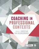 Coaching in professional contexts / edited by Christian Van Nieuwerburgh.