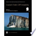 Coastal chalk cliff instability / edited by R.N. Mortimore and A. Duperret.