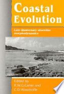 Coastal evolution : late quaternary shoreline morphodynamics : a contribution to IGCP Project 274, coastal evolution in the quaternary / edited by R. W. G. Carter, C. D. Woodroffe.