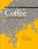 Coffee : recent developments / edited by R.J. Clarke and O.G. Vitzthum.