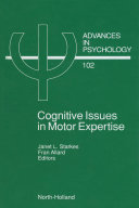 Cognitive issues in motor expertise / edited by Janet L. Starkes, Fran Allard.