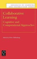 Collaborative learning : cognitive and computational approaches / edited by Pierre Dillenbourg.