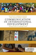Communication in international development : doing good or looking good? / edited by Florencia Enghel and Jessica Noske-Turner.