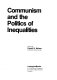 Communism and the politics of inequalities / edited by Daniel N. Nelson.
