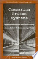 Comparing prison systems : toward a comparative and international penology / edited by Robert P. Weiss and Nigel South.