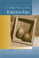 Composing relationships : communication in everyday life / edited by Julia T. Wood, Steve Duck.