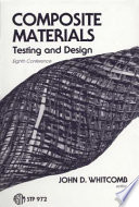 Composite materials, testing and design. John D. Whitcomb, editor.