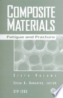 Composites materials. fatigue and fracture / Erian A. Armanios, editor.