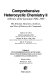 Comprehensive heterocyclic chemistry II : the structure, reactions, synthesis, and uses of heterocyclic compounds : a review of the literature, 1982-1995 / editors-in-chief Alan R. Katritzky, Charles W. Rees, Eric F. V. Scriven