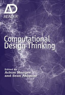 Computational design thinking / edited by Achim Menges and Sean Ahlquist.