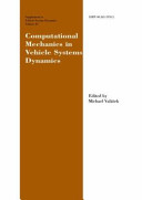 Computational mechanics in vehicle systems dynamics : proceedings of the 5th world congress on computational mechanics held in Vienna, Austria, 7th.- 12th July 2002 / edited by Michael Valášek.