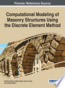 Computational modeling of masonry structures using the discrete element method Vasilis Sarhosis [and three others].