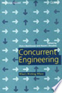 Concurrent engineering : what's working where / edited by Christopher J. Backhouse and Naomi J. Brookes.