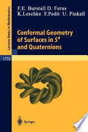 Conformal geometry of surfaces in Sp4s and quaternions F.E. Burstall ... [et al.].
