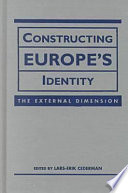 Constructing Europe's identity : the external dimension / edited by Lars-Erik Cederman.