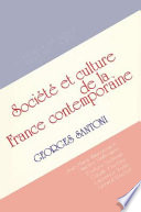 Contemporary French culture and society / edited by Georges Santoni.