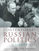 Contemporary Russian politics : a reader / edited by Archie Brown.