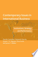 Contemporary issues in international business institutions, strategy and performance / Davide Castellani [and four others].