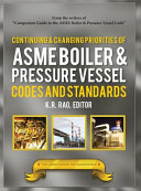Continuing and changing priorities of the ASME boiler & pressure vessel codes and standards editor, K.R. Rao.