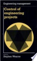 Control of engineering projects / edited by S.H. Wearne.