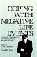 Coping with negative life events : clinical and social psychological perspectives / edited by C.R. Snyder and Carol E. Ford.