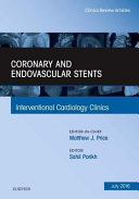 Coronary and endovascular stents / edited by Sahil A. Parikh.