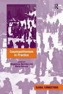 Cosmopolitanism in practice / edited by by Magdalena Nowicka, Maria Rovisco.