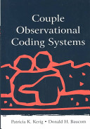 Couple observational coding systems / edited by Patricia K. Kerig, Donald H. Baucom.