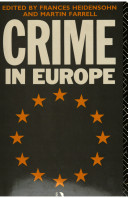 Crime in Europe / edited by Frances Heidensohn and Martin Farrell.