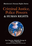 Criminal justice, police powers and human rights / Keir Starmer... [Et Al.].