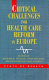 Critical challenges for health care reform in Europe / edited by Richard B. Saltman, Josep Figueras and Constantino Sakellarides.