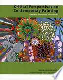 Critical perspective on contemporary painting : hybridity, hegemony, historicism / edited by Jonathan Harris.