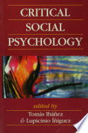 Critical social psychology / edited by Tomás Ibáñez and Lupicinio Íñiguez.