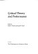 Critical theory and performance / edited by Janelle G. Reinelt and Joseph R. Roach.