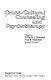 Cross-cultural counseling and psychotherapy : foundations, evaluation, ethnocultural considerations, and future perspectives.