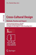 Cross-cultural design : methods, practice and impact : 7th International Conference, CCD 2015, held as part of HCI International 2015, Los Angeles, CA, USA, August 2-7, 2015, Proceedings. P.L. Patrick Rau (Ed.).