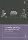 Culturally speaking : culture, communication and politeness theory / edited by Helen Spencer-Oatey.