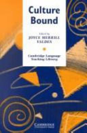 Culture bound : bridging the cultural gap in language teaching / edited by Joyce Merrill Valdes.