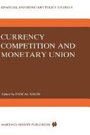 Currency competition and monetary union / edited by Pascal Salin ; with contributions from Friedrich Hayek ... (et al.).
