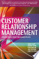 Customer relationship management : perspectives from the marketplace / Simon Knox ... [et al.].